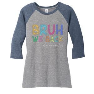 School Principals Bruh We Back Funny First Day Of School Women's Tri-Blend 3/4-Sleeve Raglan Shirt