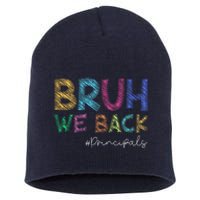 School Principals Bruh We Back Funny First Day Of School Short Acrylic Beanie