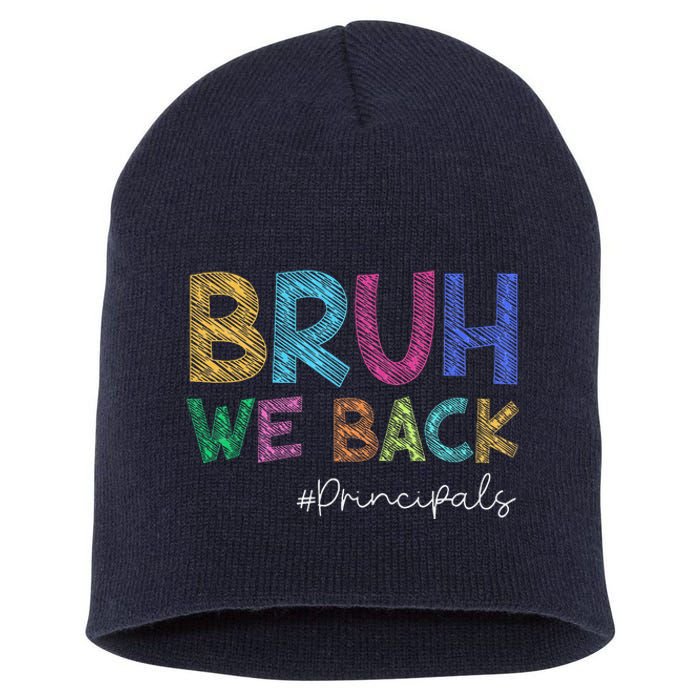 School Principals Bruh We Back Funny First Day Of School Short Acrylic Beanie