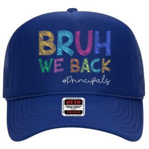 School Principals Bruh We Back Funny First Day Of School High Crown Mesh Back Trucker Hat