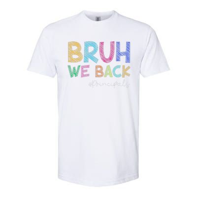 School Principals Bruh We Back Funny First Day Of School Softstyle CVC T-Shirt