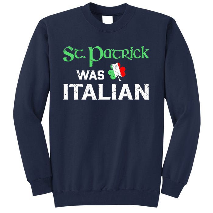 St Patrick's Boy Day Pajama St Patricks Was Italian Saint Tall Sweatshirt