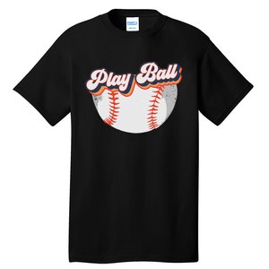 Style Play Ball Softball Baseball Tall T-Shirt