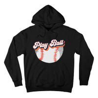 Style Play Ball Softball Baseball Tall Hoodie