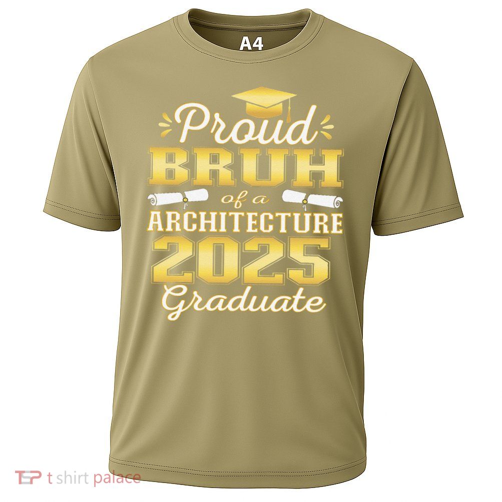Super Proud Bruh of 2025 Architecture Graduate Family Performance Shirt