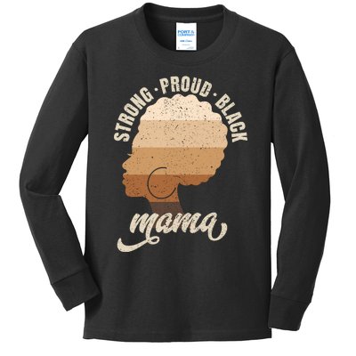 Strong Proud Black Mama Black History Kids Long Sleeve Shirt