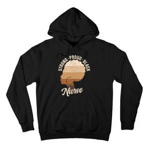 Strong Proud Black Nurse Black History Tall Hoodie