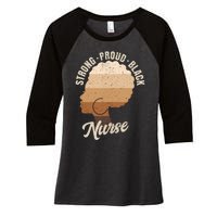 Strong Proud Black Nurse Black History Women's Tri-Blend 3/4-Sleeve Raglan Shirt