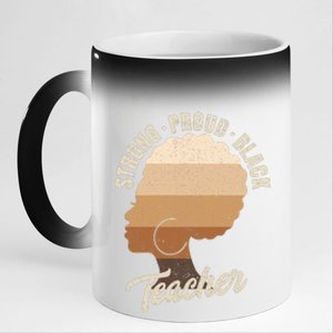 Strong Proud Black Teacher Black History 11oz Black Color Changing Mug