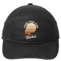 Strong Proud Black Teacher Black History 7-Panel Snapback Hat