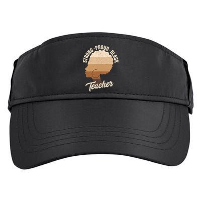Strong Proud Black Teacher Black History Adult Drive Performance Visor