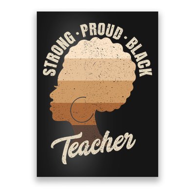 Strong Proud Black Teacher Black History Poster