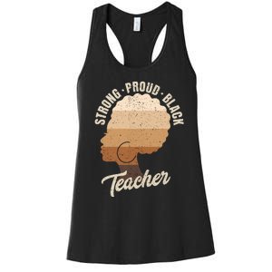 Strong Proud Black Teacher Black History Women's Racerback Tank