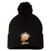 Strong Proud Black Teacher Black History Pom Pom 12in Knit Beanie