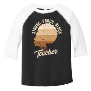 Strong Proud Black Teacher Black History Toddler Fine Jersey T-Shirt