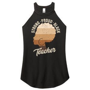 Strong Proud Black Teacher Black History Women's Perfect Tri Rocker Tank