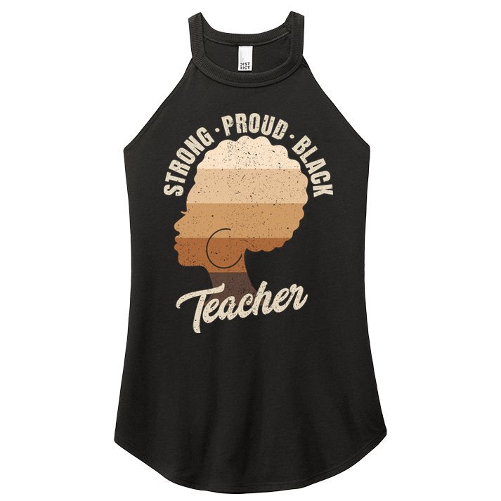 Strong Proud Black Teacher Black History Women's Perfect Tri Rocker Tank