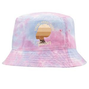 Strong Proud Black Teacher Black History Tie-Dyed Bucket Hat