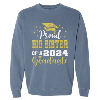 Super Proud Big Sister 2024 Graduate Awesome Family College Garment-Dyed Sweatshirt