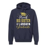 Super Proud Big Sister 2024 Graduate Awesome Family College Premium Hoodie