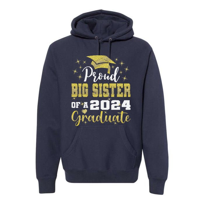 Super Proud Big Sister 2024 Graduate Awesome Family College Premium Hoodie