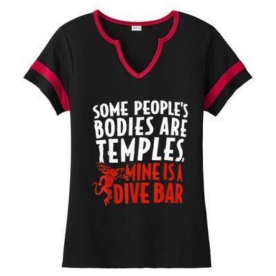 Some People's Bodies Are Temples Mine Is A Dive Bar Ladies Halftime Notch Neck Tee