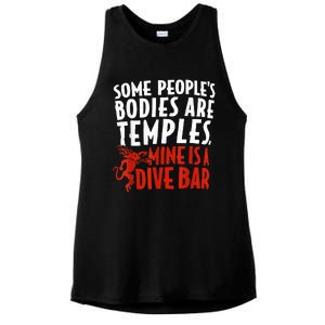 Some People's Bodies Are Temples Mine Is A Dive Bar Ladies PosiCharge Tri-Blend Wicking Tank