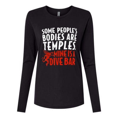 Some People's Bodies Are Temples Mine Is A Dive Bar Womens Cotton Relaxed Long Sleeve T-Shirt