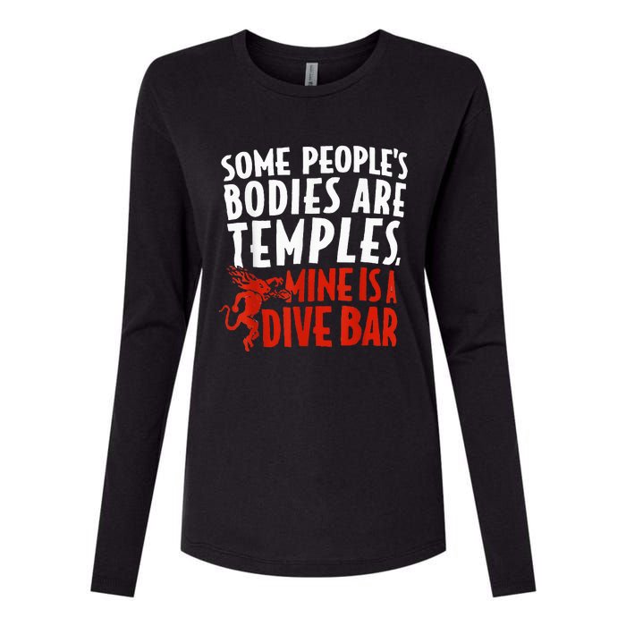 Some People's Bodies Are Temples Mine Is A Dive Bar Womens Cotton Relaxed Long Sleeve T-Shirt