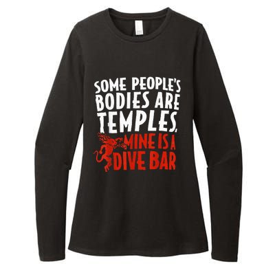 Some People's Bodies Are Temples Mine Is A Dive Bar Womens CVC Long Sleeve Shirt