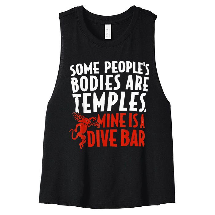 Some People's Bodies Are Temples Mine Is A Dive Bar Women's Racerback Cropped Tank