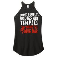 Some People's Bodies Are Temples Mine Is A Dive Bar Women's Perfect Tri Rocker Tank