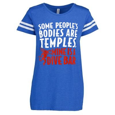 Some People's Bodies Are Temples Mine Is A Dive Bar Enza Ladies Jersey Football T-Shirt