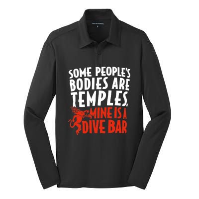 Some People's Bodies Are Temples Mine Is A Dive Bar Silk Touch Performance Long Sleeve Polo