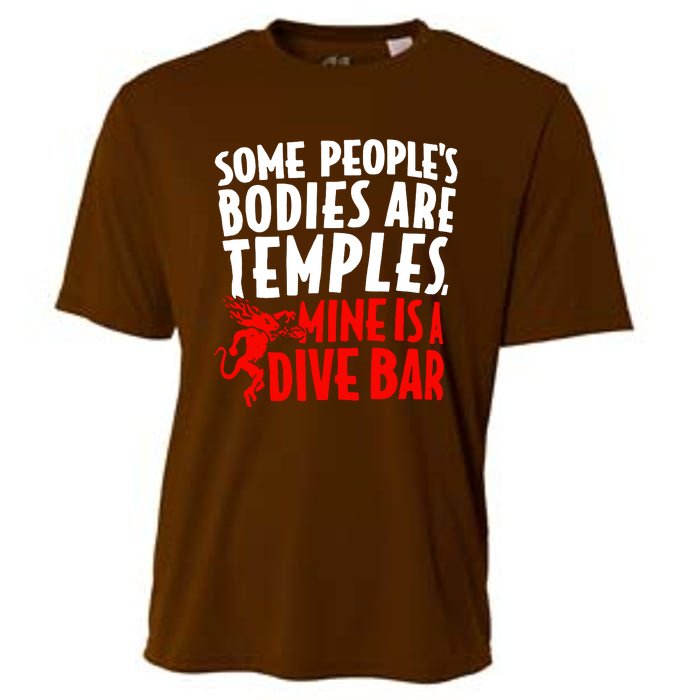 Some PeopleS Bodies Are Temples Mine Is A Dive Bar Cooling Performance Crew T-Shirt