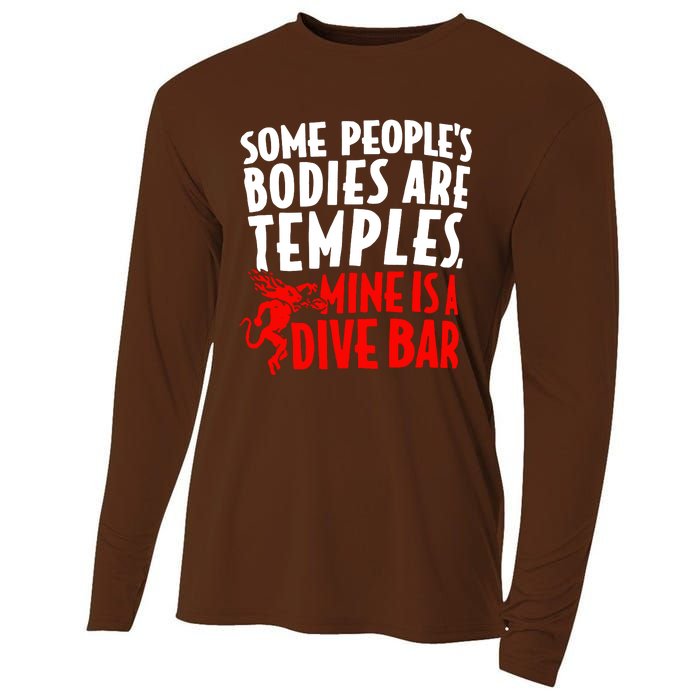 Some PeopleS Bodies Are Temples Mine Is A Dive Bar Cooling Performance Long Sleeve Crew