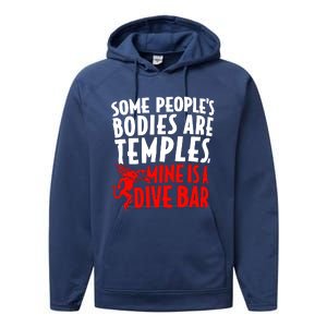 Some PeopleS Bodies Are Temples Mine Is A Dive Bar Performance Fleece Hoodie