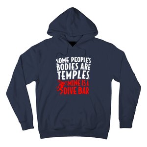 Some PeopleS Bodies Are Temples Mine Is A Dive Bar Hoodie