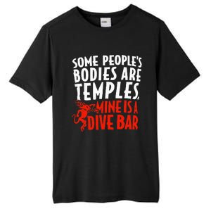 Some People's Bodies Are Temples Mine Is A Dive Bar Tall Fusion ChromaSoft Performance T-Shirt