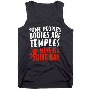 Some People's Bodies Are Temples Mine Is A Dive Bar Tank Top