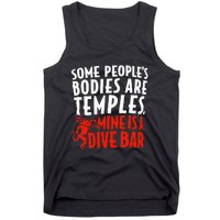 Some People's Bodies Are Temples Mine Is A Dive Bar Tank Top