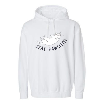 Stay Pawsitive Cat Illustration Great Gift Garment-Dyed Fleece Hoodie