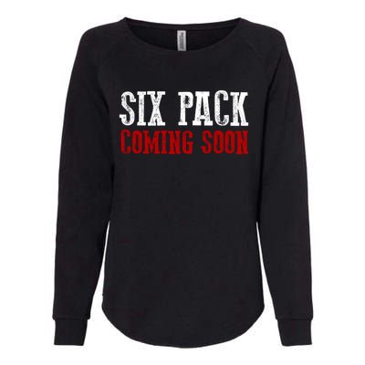 Six Pack Coming Soon Gift Womens California Wash Sweatshirt