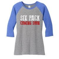 Six Pack Coming Soon Gift Women's Tri-Blend 3/4-Sleeve Raglan Shirt