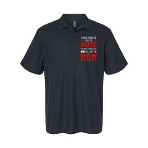 Some People Call Me Nurse The Most Important Call Me Mom Mother's Day Softstyle Adult Sport Polo