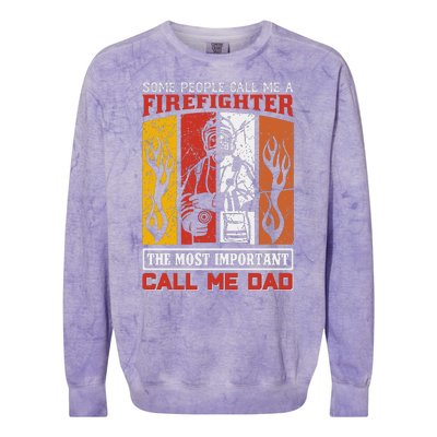 Some People Call Me A Firefighter The Most Important Call Me Dad Colorblast Crewneck Sweatshirt