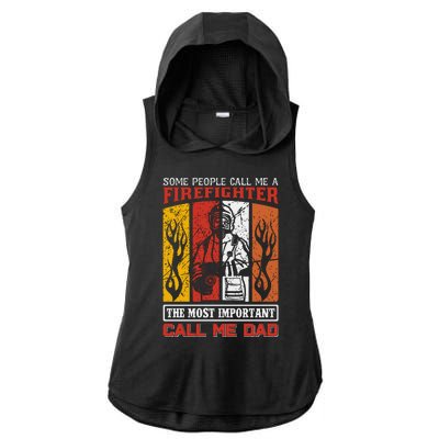 Some People Call Me A Firefighter The Most Important Call Me Dad Ladies PosiCharge Tri-Blend Wicking Draft Hoodie Tank