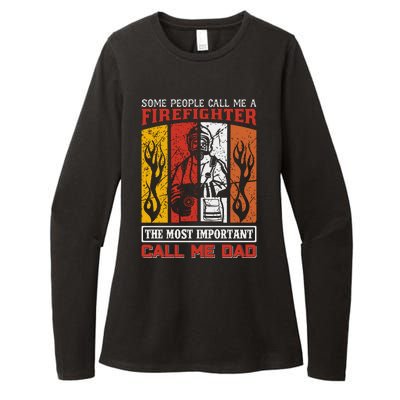 Some People Call Me A Firefighter The Most Important Call Me Dad Womens CVC Long Sleeve Shirt