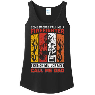 Some People Call Me A Firefighter The Most Important Call Me Dad Ladies Essential Tank