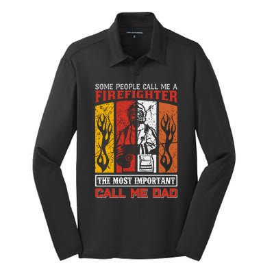 Some People Call Me A Firefighter The Most Important Call Me Dad Silk Touch Performance Long Sleeve Polo